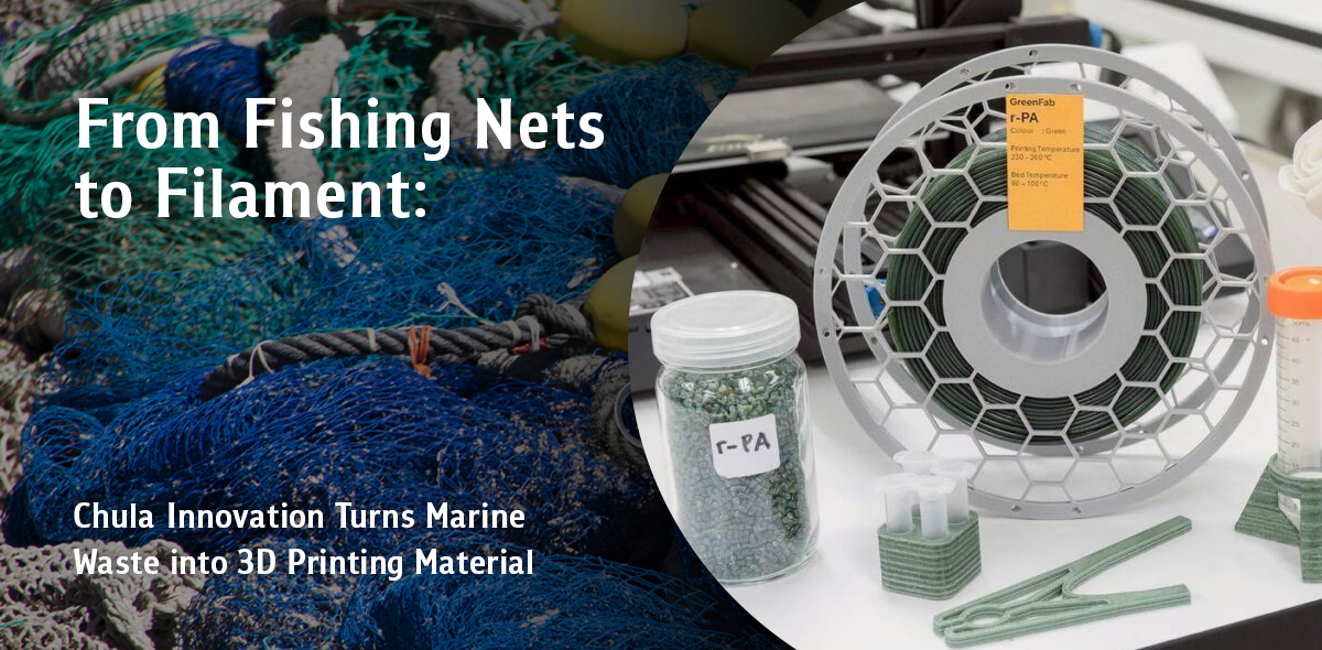From Fishing Nets to Filament: Chula Innovation Turns Marine Waste into ...