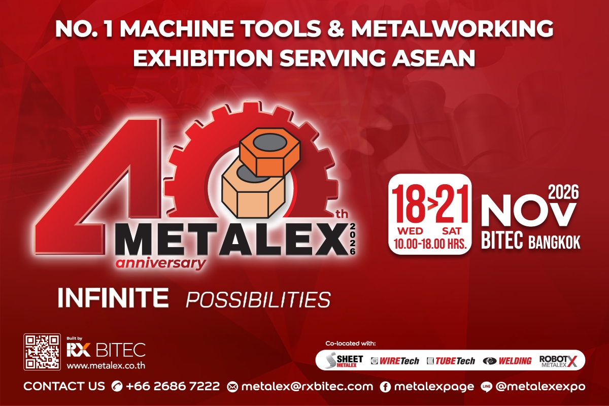 RX BITEC Celebrates 40 Years with "METALEX 2026" Empowering Entrepreneurs to Transform Their Businesses for the AI & Smart Metalworking Era