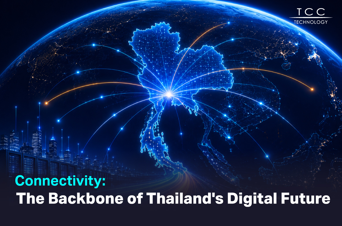 Connectivity: The Backbone of Thailand's Digital Future